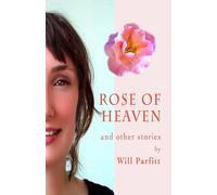 Will Parfitt Rose of Heaven Paperback Book Will Parfitt Multicolor