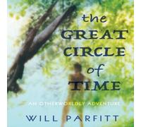 Will Parfitt The Great Circle of Time Paperback Book Will Parfitt Multicolor