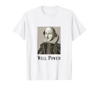 Will Power Shakespeare Funny T-Shirt T-Shirt