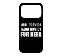 Will Provide Legal Advice For Beer Funny Lawyer Judge Quote Case for iPhone 17 Pro