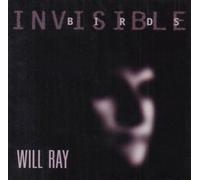 Will Ray - Invisible Birds