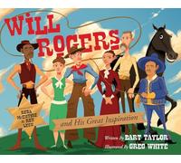 Will Rogers and His Great Inspiration: 3