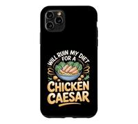 Will Ruin My Diet for a Chicken Caesar Salad Foodie Case for iPhone 11 Pro Max