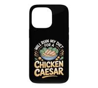 Will Ruin My Diet for a Chicken Caesar Salad Foodie Case for iPhone 13 Pro