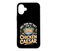 Will Ruin My Diet for a Chicken Caesar Salad Foodie Case for iPhone 16 Plus
