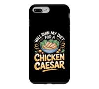 Will Ruin My Diet for a Chicken Caesar Salad Foodie Case for iPhone 7 Plus/8 Plus