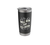 Will Run for Ice Cream - Funny Ice Cream Saying Stainless Steel Insulated Tumbler