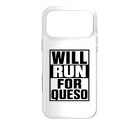 Will Run For Queso Funny Running Cheese Tex Mex Mexican Food Case for iPhone 17 Pro Max