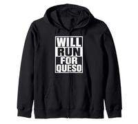 Will Run For Queso Funny Running Cheese Tex Mex Mexican Food Zip Hoodie