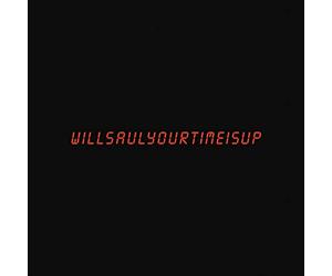 Will Saul - Your Time Is Up [VINYL]