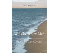 Will She Know Me?: Six Years a Stranger