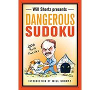 Will Shortz Presents Dangerous Sudoku: 200 Hard Puzzles