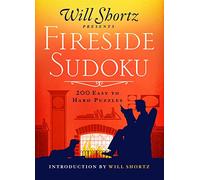 Will Shortz Presents Fireside Sudoku: 200 Easy to Hard Puzzles: Easy to Hard Sudoku Volume 1