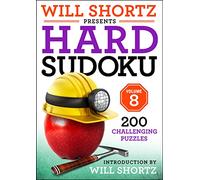Will Shortz – Hard Sudoku Volume 8 – 200 Challenging Puzzles