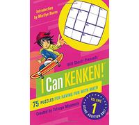 Will Shortz Presents I Can Kenken! Volume 1: 75 Puzzles for Having Fun with Math