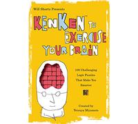 Will Shortz Presents KenKen to Exercise Your Brain: 100 Challenging Logic Puzzles That Make You Smarter