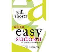 Will Shortz Presents Ultra Easy Sudoku: 300 Wordless Crossword Puzzles