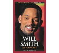 Will Smith: A Biography (Greenwood Biographies)