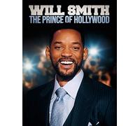 Will Smith: The Prince of Hollywood