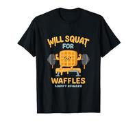 Will Squat for Waffles Funny Fitness Novelty Design T-Shirt