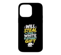 Will Steal Your Funny Gift Exchange Present Case for iPhone 14 Pro Max