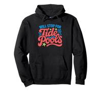 Will Stop Tide Pools Rocky Shore Beach Warning Pool Coastal Pullover Hoodie
