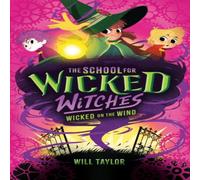 Will Taylor The School for Wicked Witches 3 Paperback Book Will Taylor Multicolor