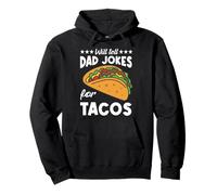 Will Tell Dad Jokes Tacos Nachos Lover Mexican Food Snack Pullover Hoodie