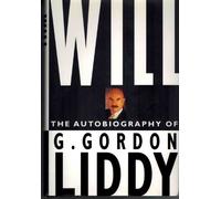Will: The Autobiography of G. Gordon Liddy