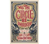 Will the Circle Be Unbroken?: A Memoir of Learning to Believe You’re Gonna Be Okay