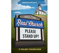 Will the Real Church Please Stand Up? 7 False Churches