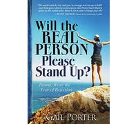 Will the Real Person Please Stand Up? Rising Above the Fear of Rejection