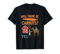 Will There Be Carrots Yes Horse Humor Design T-Shirt