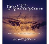 Will Thomas The Masterpiece: The Life God Plans for You Paperback Book Will Thomas Multicolor