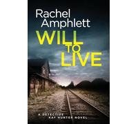 Will to Live: A Detective Kay Hunter crime thriller: 2