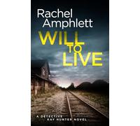 Will to Live: Detective Kay Hunter crime thriller series: 2