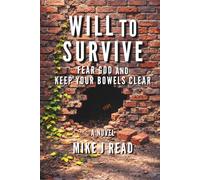Will to Survive: Fear God and Keep Your Bowels Clear