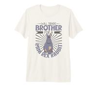 Will Trade Brother for a Mini Rex Rabbit Premium T-Shirt