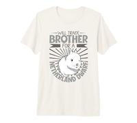 Will Trade Brother for a Netherland Dwarf Premium T-Shirt