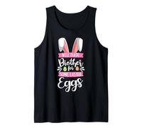 Will Trade Brother for Some Easter Eggs Bunny Easter Sibling Tank Top