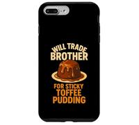 Will Trade Brother Sticky Toffee Pudding Funny Sibling Joke Case for iPhone 7 Plus/8 Plus