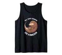 Will Trade Grandma for A Pangolin Tank Top