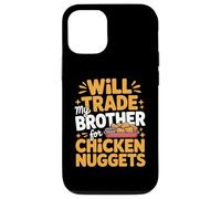 Will Trade My Brother for Chicken Nuggets Fast Food Lovers Case for iPhone 12/12 Pro