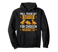 Will Trade My Sister for Chicken Nuggets Kids Humorous Snack Pullover Hoodie
