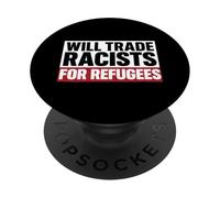 Will Trade Racists For Refugees Immigrants Mexico Chicano PopSockets Adhesive PopGrip