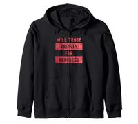 Will Trade Racists for Refugees Political Message 2021/2022 Zip Hoodie