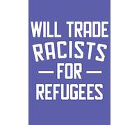 Will Trade Racists Refugees: Democratic Party Blank Lined Note Book