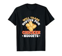Will Trade Sister For Chicken Nuggets T-Shirt