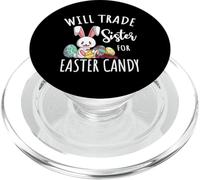 Will Trade Sister For Some Easter Candy Bunny Egg Hunter PopSockets PopGrip for MagSafe