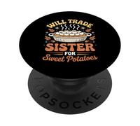 Will Trade Sister For Sweet Potatoes Sibling Joke PopSockets Adhesive PopGrip